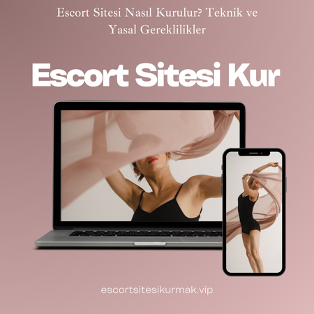 escort sitesi kur